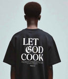 Let God Cook T-Shirt